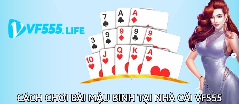 Cách chơi đánh bài mậu binh online tại nhà cái VF555 không quá khó khăn